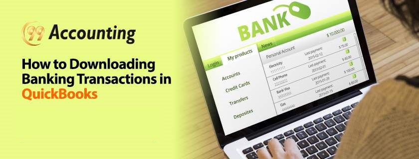 How To Downloading banking transactions in QuickBooks