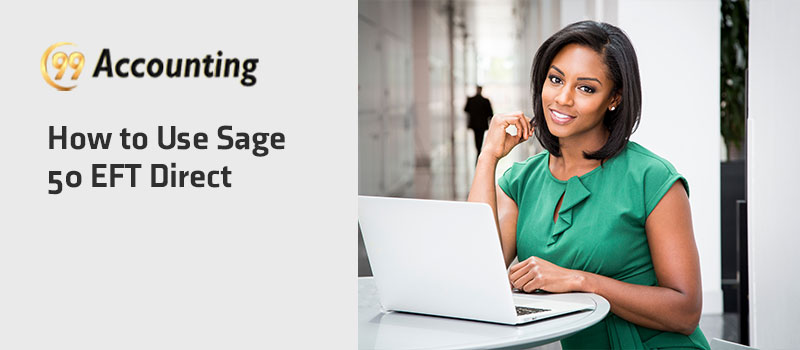 How-to-Use-Sage-50-EFT-Direct